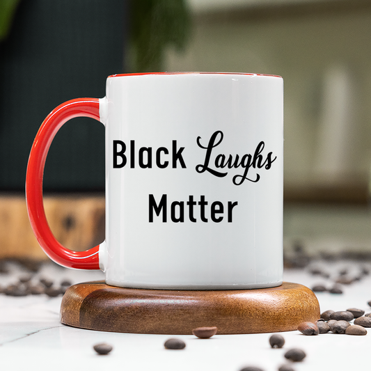 Black Laughs Matter Coffee Mug