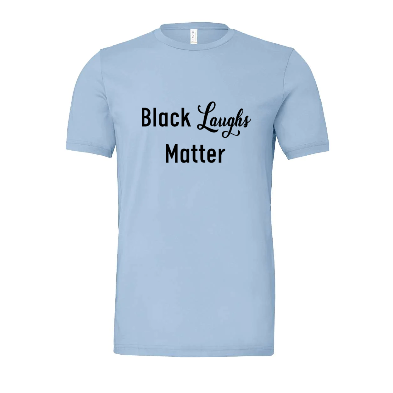 Black Laughs Matter T-Shirt
