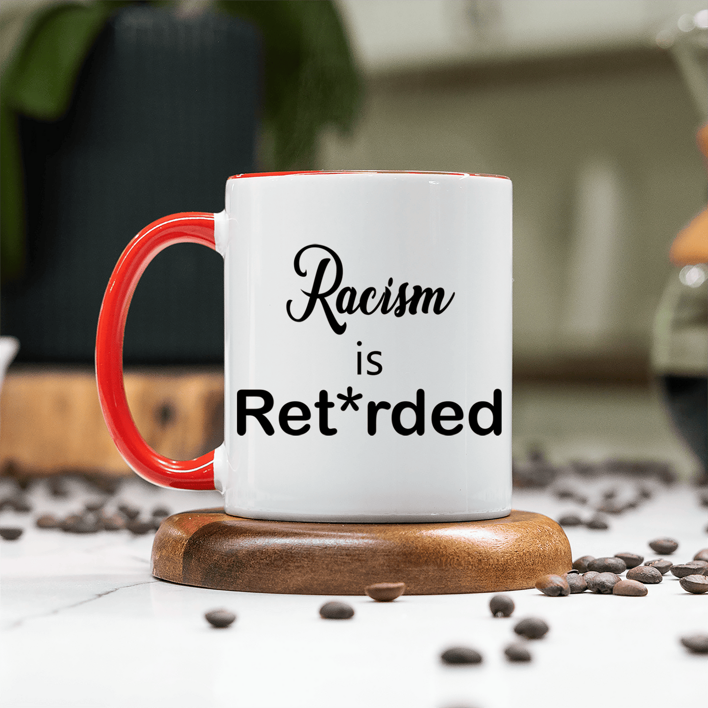 R@cism Is Retarded - Coffee Mug